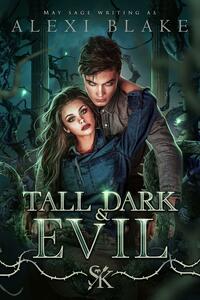 Tall Dark & Evil by Alexi Blake, Alexi Blake, May Sage