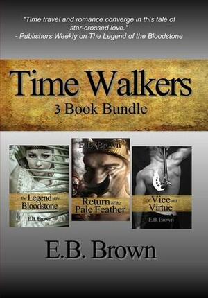 Time Walkers 3 Book Bundle by E.B. Brown