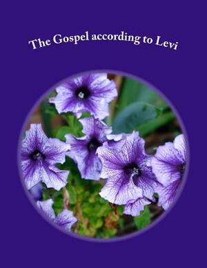 The Gospel according to Levi by Levi H. Dowling