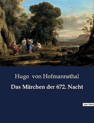 Das Märchen der 672. Nacht by Hugo von Hofmannsthal