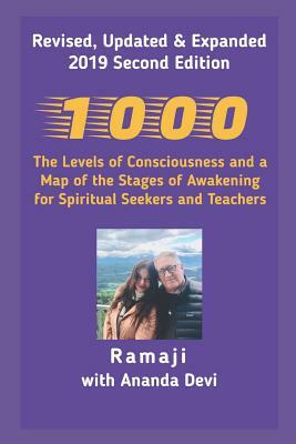 1000: The Levels of Consciousness and a Map of the Stages of Awakening for Spiritual Seekers and Teachers by Ramaji, Ananda Devi