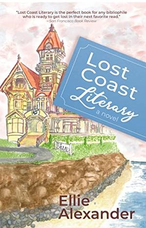 Lost Coast Literary by Ellie Alexander