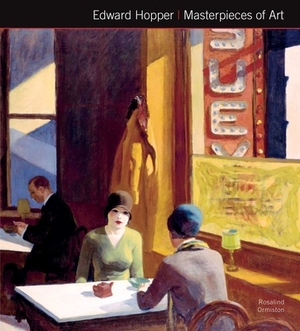 Edward Hopper Masterpieces of Art by Rosalind Ormiston