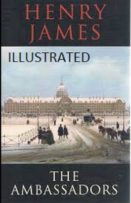 The Ambassadors Illustrated by Henry James