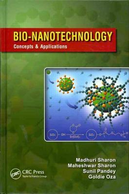 Bionanotechnology by Maheshwar Sharon, Madhuri Sharon