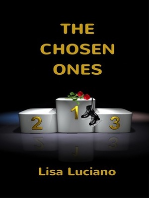 The Chosen Ones by Lisa Luciano