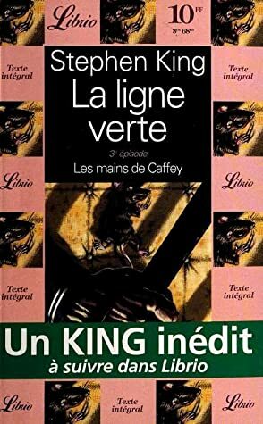 La ligne verte, 3e épisode: Les mains de Caffey by Stephen King, Philippe Rouard