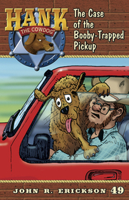 The Case of the Booby-Trapped Pickup by Gerald L. Holmes, John R. Erickson