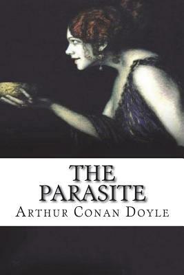 The Parasite by Arthur Conan Doyle