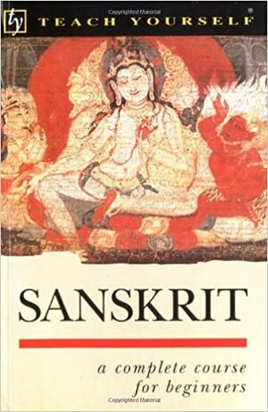 Sanskrit: An Introduction To The Classical Language by James D. Benson, Richard F. Gombrich, Michael Coulson