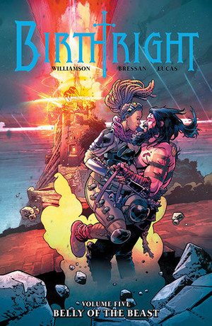 Birthright, Vol. 5: Belly of the Beast by Joshua Williamson