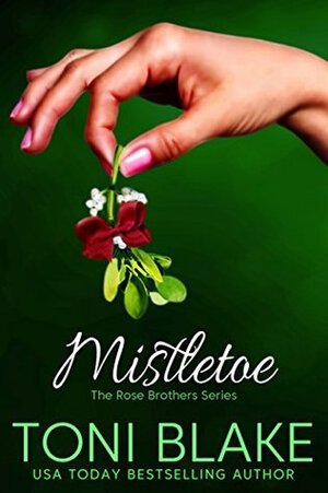 Mistletoe (The Rose Brothers Book 2) by Toni Blake