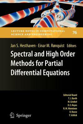 Spectral and High Order Methods for Partial Differential Equations: Selected Papers from the Icosahom '09 Conference, June 22-26, Trondheim, Norway by 