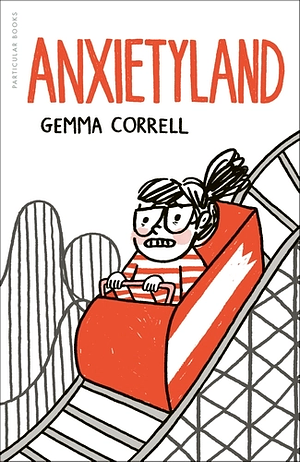 Anxietyland by Gemma Correll