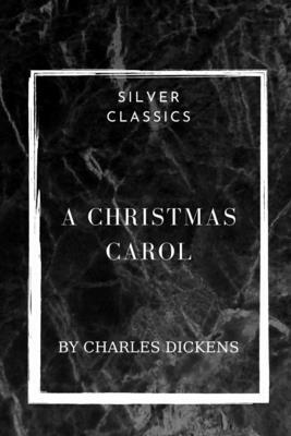 A Christmas Carol by Charles Dickens by Charles Dickens