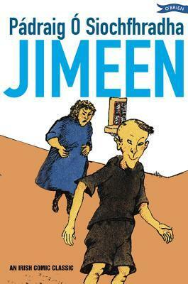 Jimeen by Pádraig Ó Siochfhradha