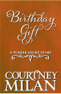 Birthday Gift by Courtney Milan