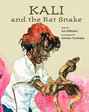 Kali And the Rat Snake by Zai Whitaker, Srividya Natarajan