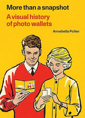 More Than A Snapshot: A Visual History of Photo Wallets by Annebella Pollen