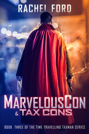 MarvelousCon & Tax Cons by Rachel Ford