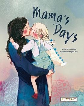 Mama's Days by Andi Diehn