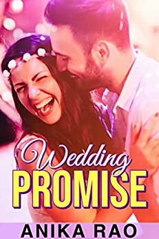 Wedding Promise by Anika Rao