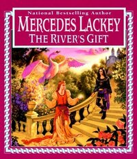 The River's Gift by Mercedes Lackey