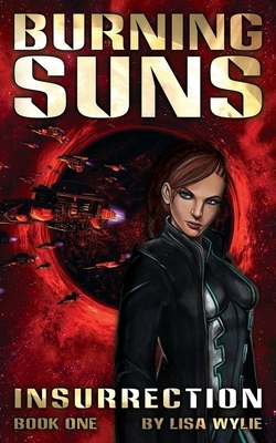 Burning Suns: Insurrection (Book One) by 