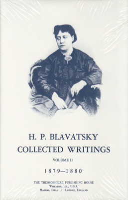 Collected Writings of H. P. Blavatsky, Vol. 2 by H. P. Blavatsky