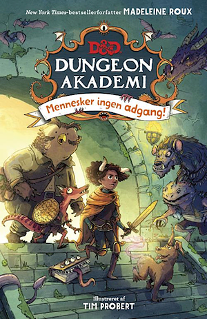 Dungeon akademi - mennesker ingen adgang by Madeleine Roux, Kristina Pfeil Nielsen