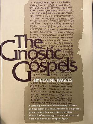 The Gnostic Gospels by Elaine Pagels