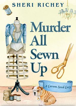 Murder All Sewn Up by Sheri Richey