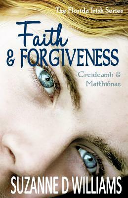 Faith & Forgiveness by Suzanne D. Williams