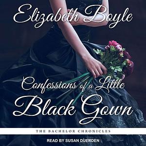 Confessions of a Little Black Gown by Elizabeth Boyle