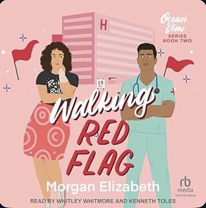 Walking Red Flag by Morgan Elizabeth