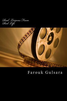 Real Lesson From Reel Life by Farouk Gulsara