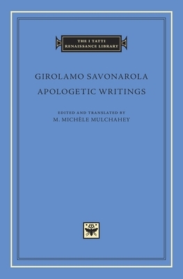 Apologetic Writings by Girolamo Savonarola