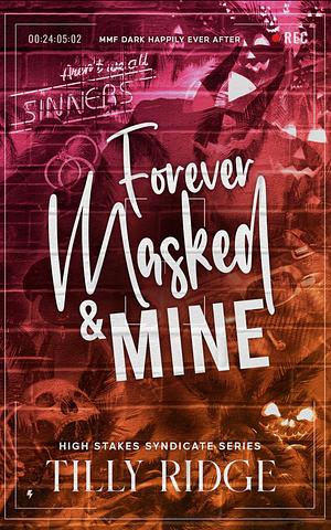 Forever Masked & Mine by Tilly Ridge