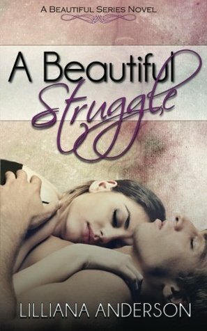 A Beautiful Struggle by Lilliana Anderson