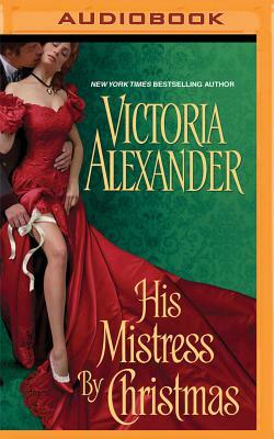 His Mistress by Christmas by Victoria Alexander
