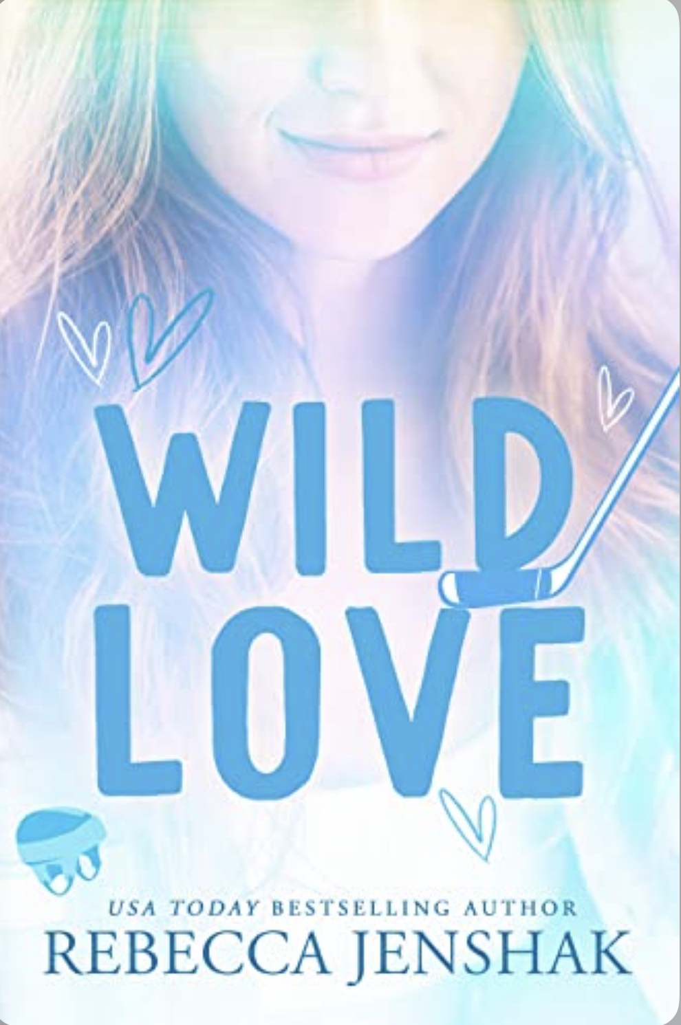 Wild Love by Rebecca Jenshak | The StoryGraph