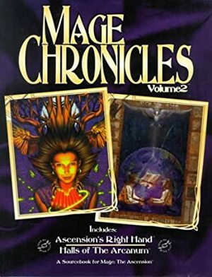 Mage Chronicles Volume 2 by Teeuwynn, Satyros Phil Brucato, Nicky Rea