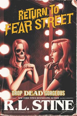 Drop Dead Gorgeous by R.L. Stine