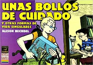 Unas bollos de cuidado y otras formas de vida singulares by Alison Bechdel