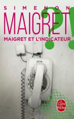 Maigret et l'indicateur by Georges Simenon