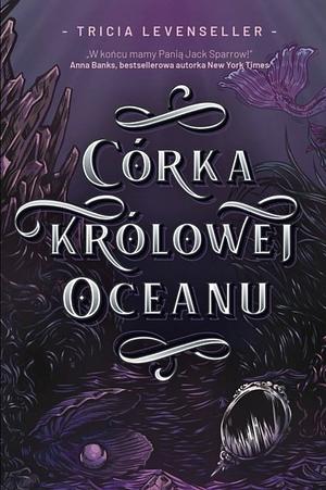 Corka Krolowej Oceanu by Tricia Levenseller