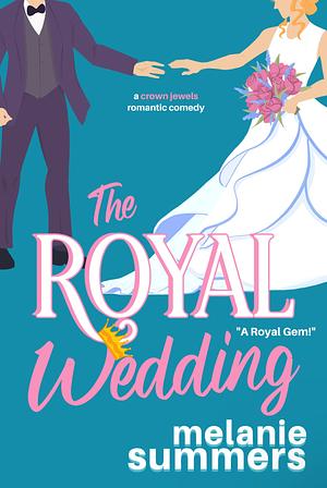 The Royal Wedding by Melanie Summers