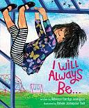 I Will Always Be... by Rebecca Gardyn Levington