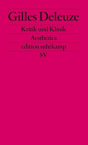 Kritik und Klinik by Gilles Deleuze