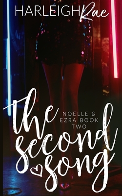 The Second Song: A Novelette by Harleigh Rae